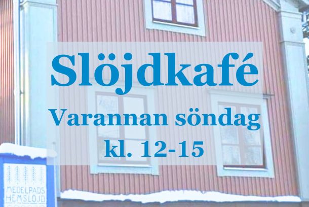 Slöjdkafé i Sundsvall hos Medelpads Hemslöjd.